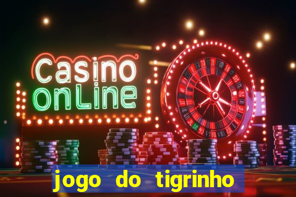 jogo do tigrinho deposito minimo 5 reais